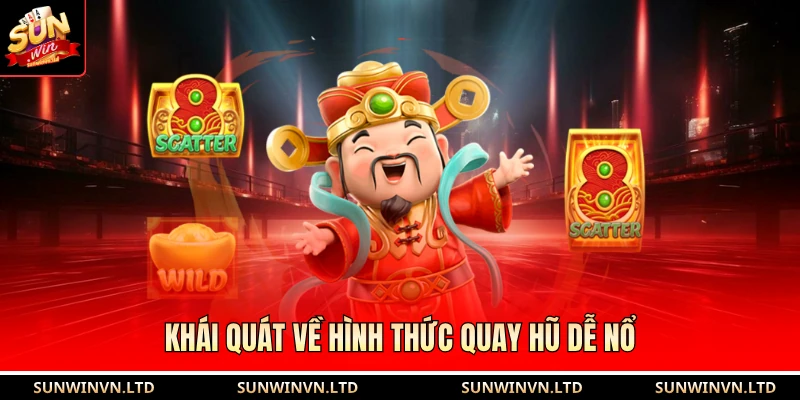 Cách Quay Hũ Dễ Nổ SUN WIN - Tăng Cơ Hội Trúng Jackpot Khủng 1 Khái quát về hình thức quay hũ dễ nổ