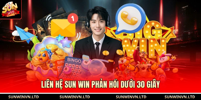 Liên hệ SUN WIN 2 Liên hệ SUN WIN phản hồi dưới 30 giây