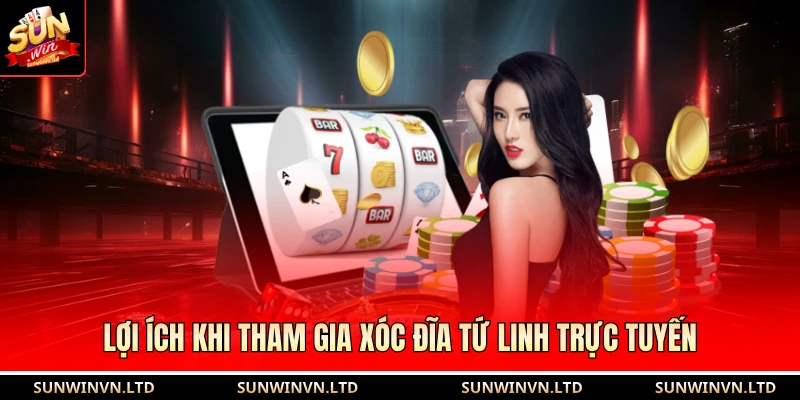Cách Chơi Xóc Đĩa Tứ Linh | Tựa Game May Rủi, Hấp Dẫn 2026 3 Lợi ích khi tham gia xóc đĩa Tứ linh trực tuyến